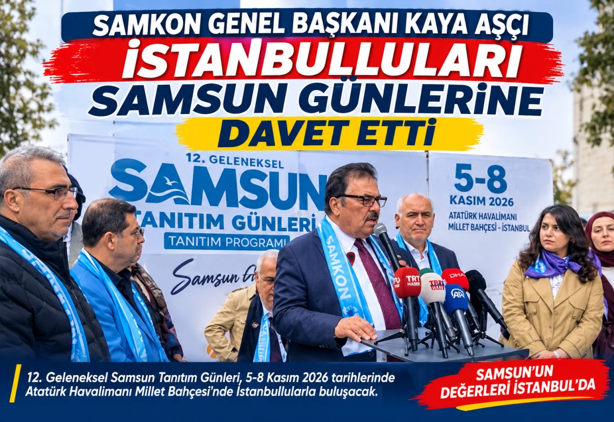 12. Samsun Tanıtım G&uuml;nleri İstanbul&rsquo;da Başlıyor! Samsun&rsquo;un T&uuml;m Değerleri Atat&uuml;rk Havalimanı Millet Bah&ccedil;esi&rsquo;nde Buluşacak