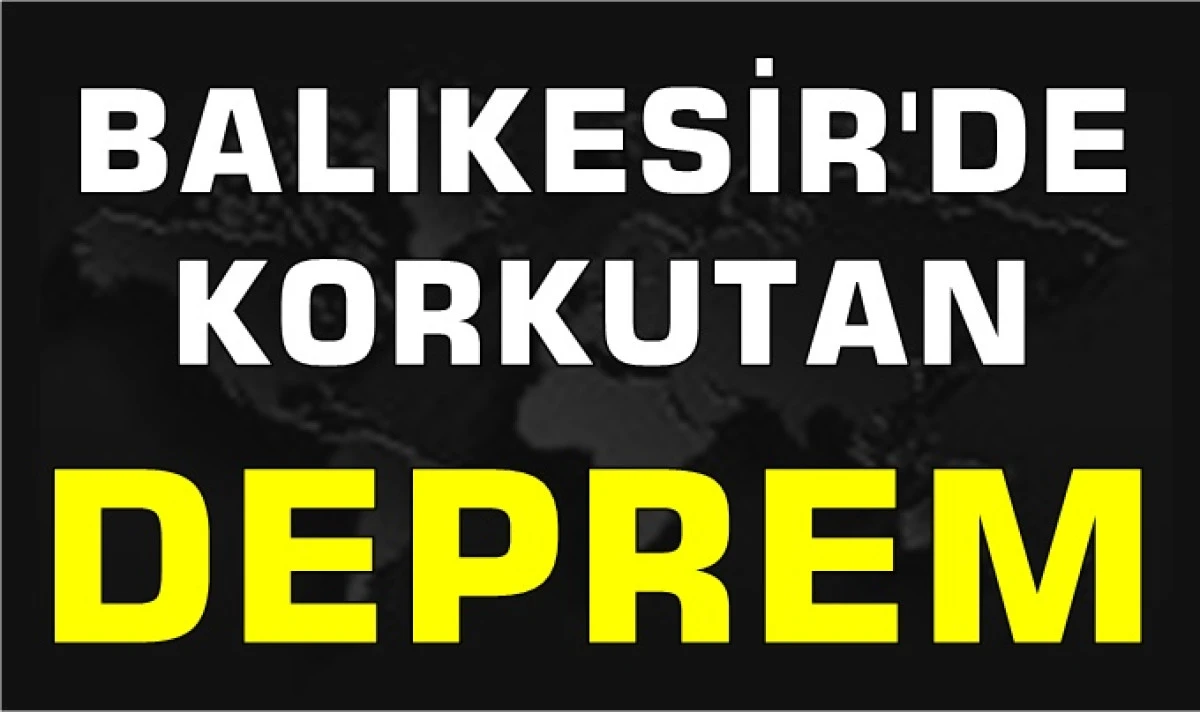 Balıkesir'de Depremler Devam Ediyor