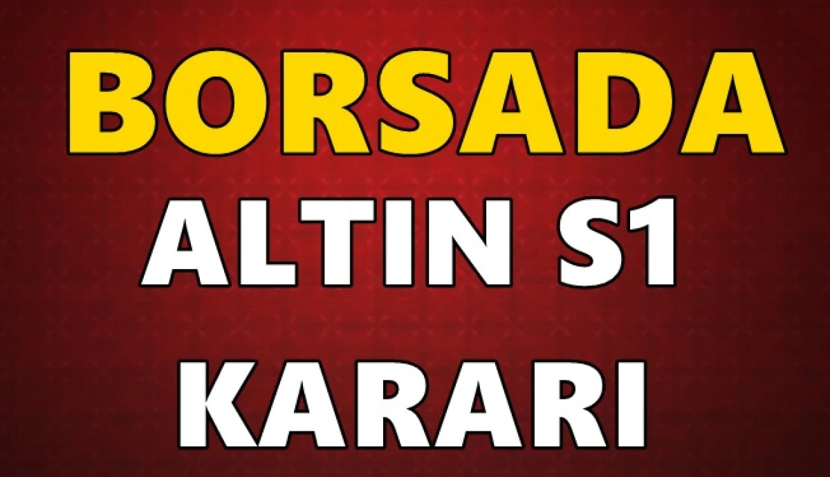 Borsada bazı kıymetli metal bazlı yatırım ara&ccedil;larında fiyat limit sınırları genişletildi