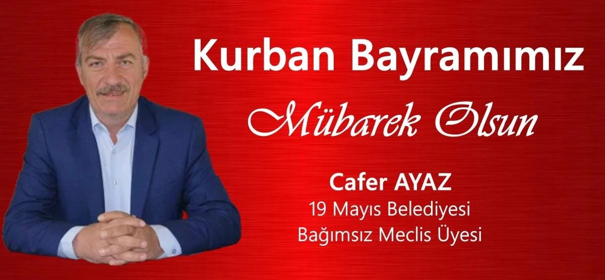 Cafer Ayaz Kurban Bayramı Mesajı