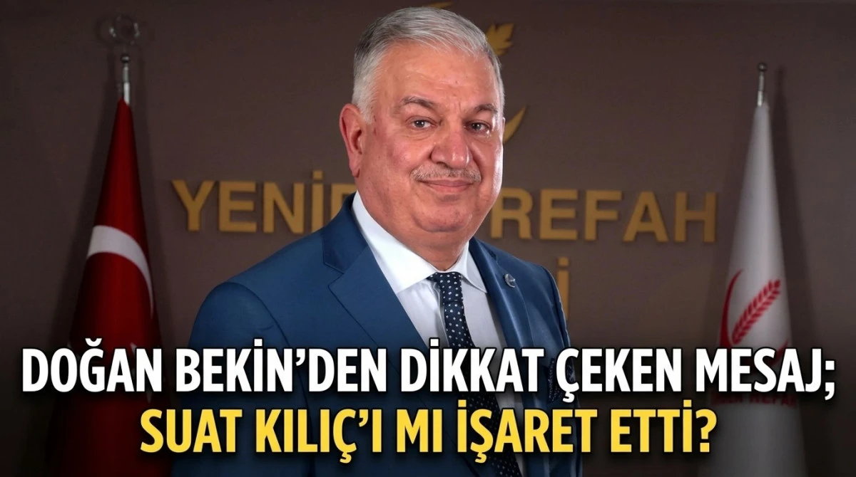 Doğan Bekin&rsquo;den Dikkat &Ccedil;eken Mesaj: Suat Kılı&ccedil;&rsquo;ı mı İşaret Etti?