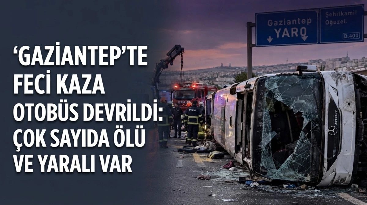 Gaziantep Nurdağı&rsquo;nda Feci Kaza: Servis Midib&uuml;s&uuml; ile Otomobil &Ccedil;arpıştı, 7 &Ouml;l&uuml; 13 Yaralı