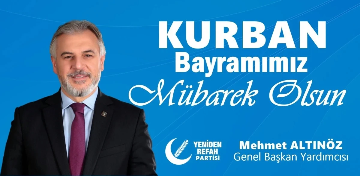 Mehmet Altınöz Kurban Bayramı Mesajı