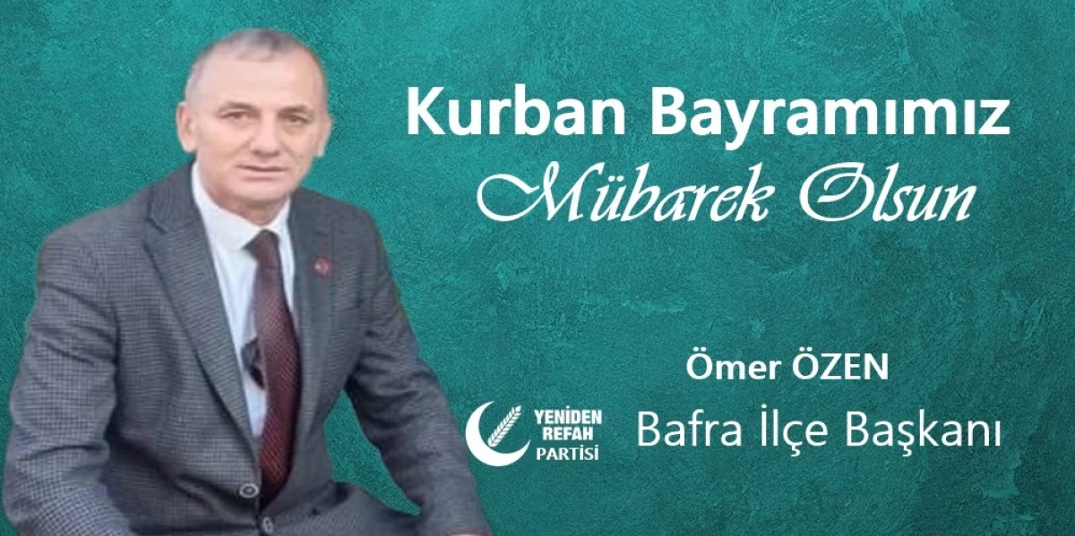 Ömer Özen Kurban Bayramı Mesajı