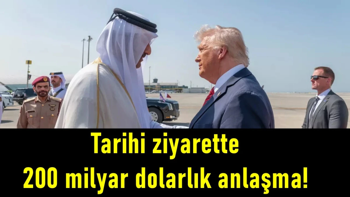 Trump duyurdu! Tarihi ziyarette 200 milyar dolarlık anlaşma!