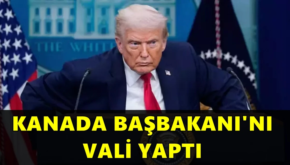Trump, Kanada Başbakanı'nı 'Vali' yaptı