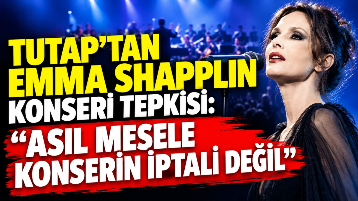 TUTAP&rsquo;tan Emma Shapplin konseri tepkisi: &ldquo;Asıl mesele konserin iptali değil&rdquo;