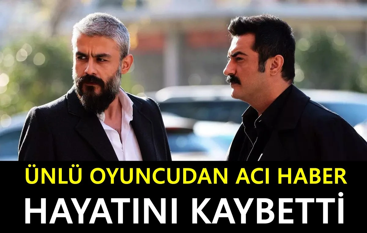 &Uuml;nl&uuml; oyuncu Kanbolat G&ouml;rkem Arslan'dan acı haber!