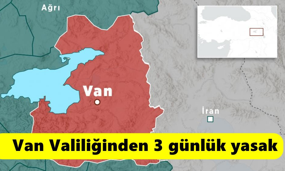 Van’da gösteri ve yürüyüş yasağı geldi