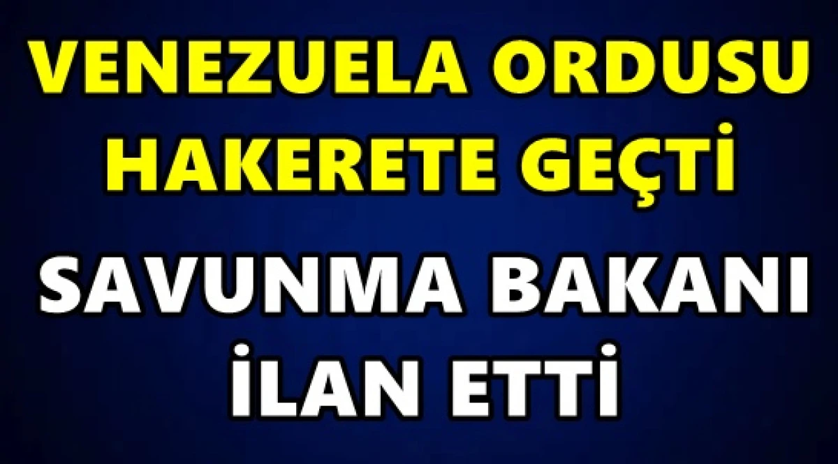 Venezuela ordusu harekete ge&ccedil;ti: Savunma bakanı ilan etti
