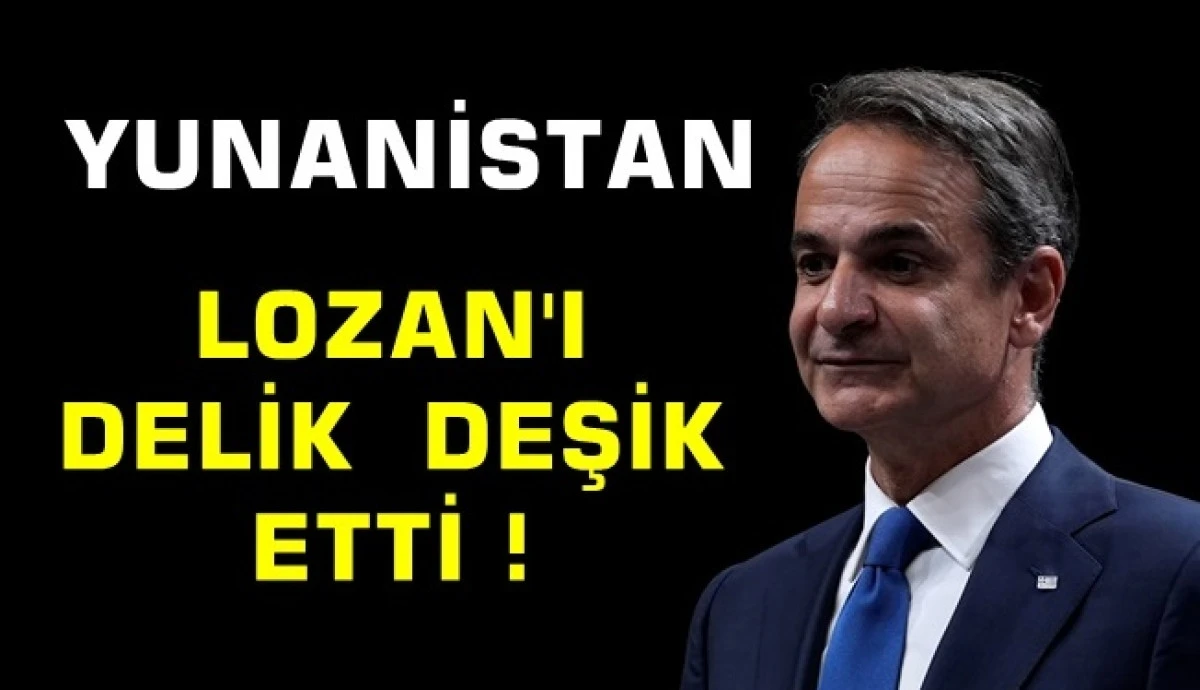Yunanistan Lozan'ı delik deşik etti! Anlaşmaları yok saydı, bir skandal daha!